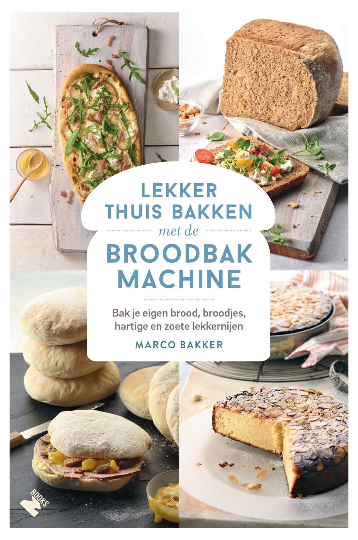 Lekker thuis bakken met de broodbakmachine: bak je eigen brood, broodjes, hartige en zoete lekkernijen Leisure, Home & Garden