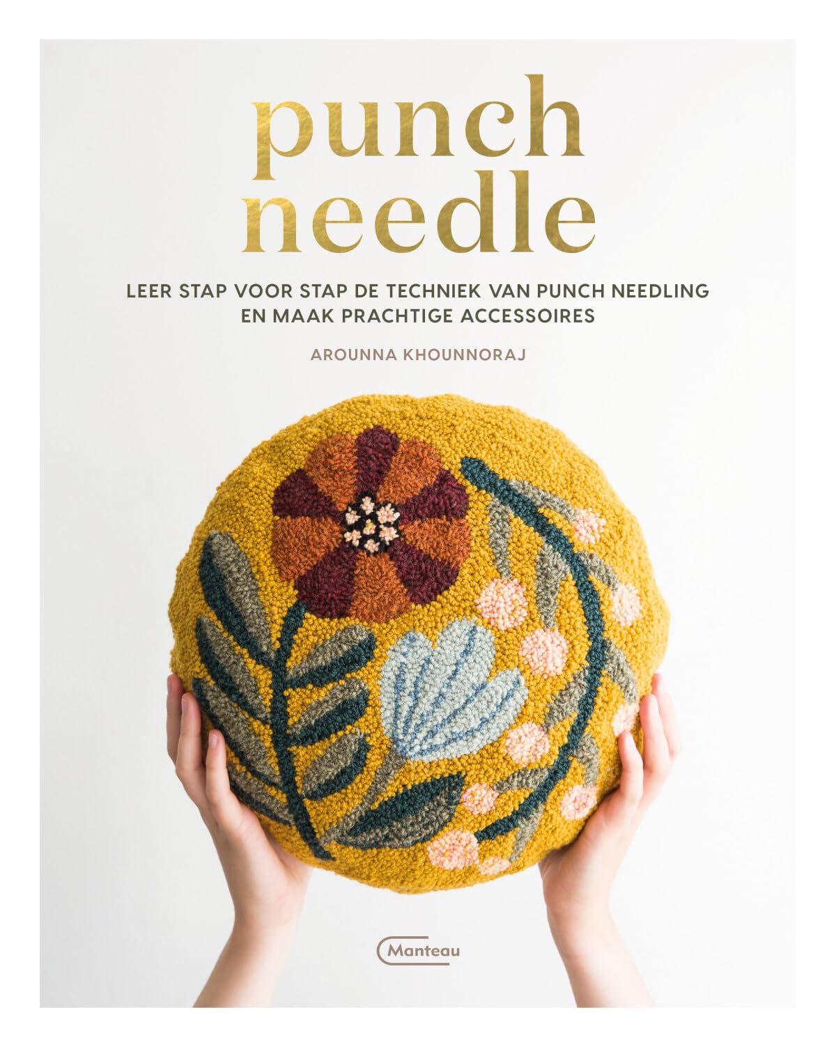Punch needle: leer stap voor stap de techniek van punch needling en maak prachtige accessoires book