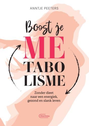 Boost je metabolisme: zonder dieet naar een energiek, gezond en slank leven book