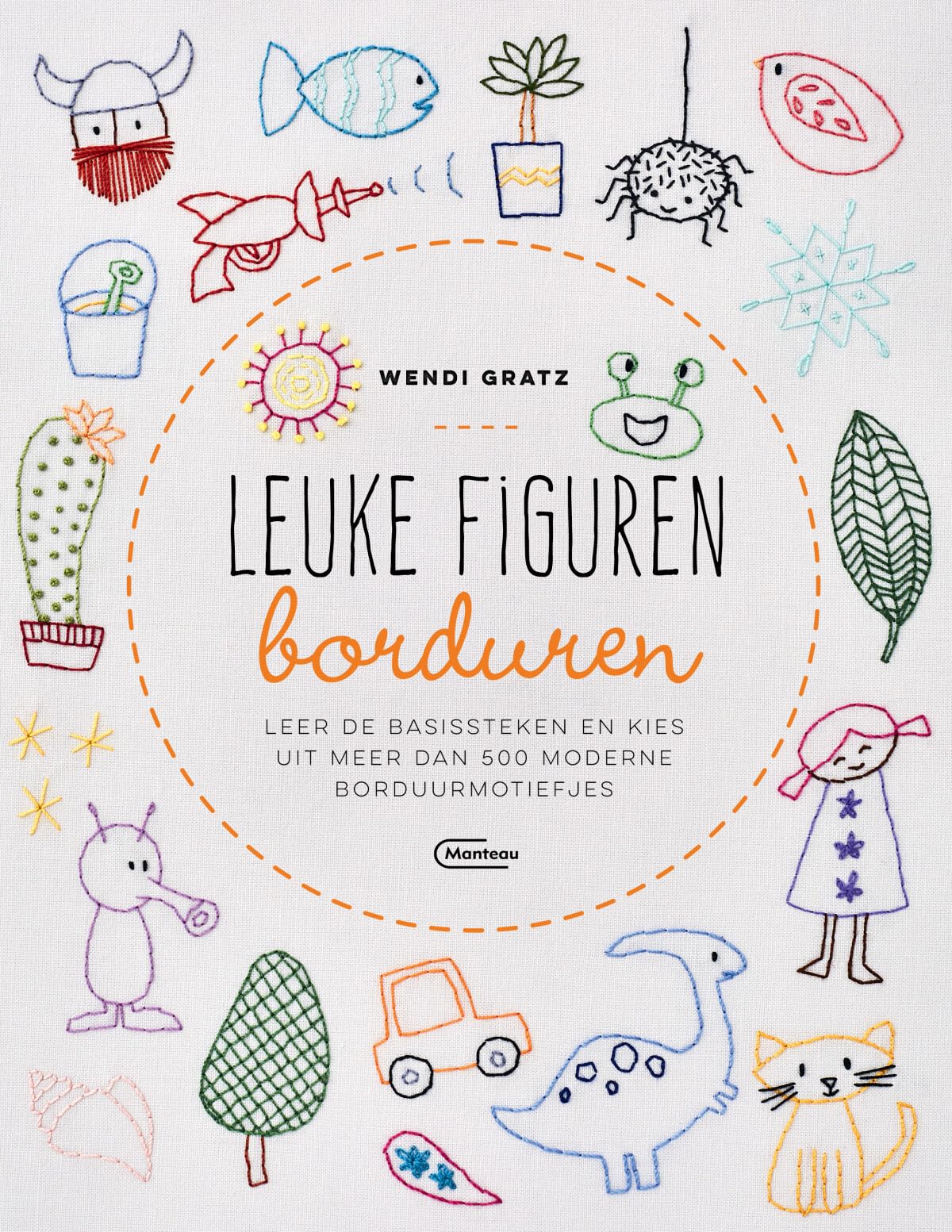 Leuke figuren borduren: leer de basissteken en kies uit meer dan 500 moderne borduurmotiefjes book