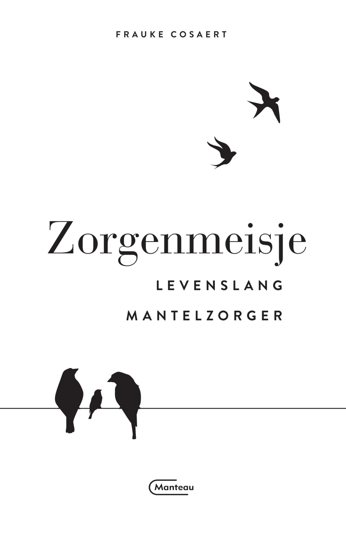 Zorgenmeisje: levenslang mantelzorger book