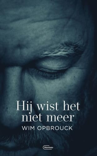 Hij wist het niet meer: novelle Contemporary literature