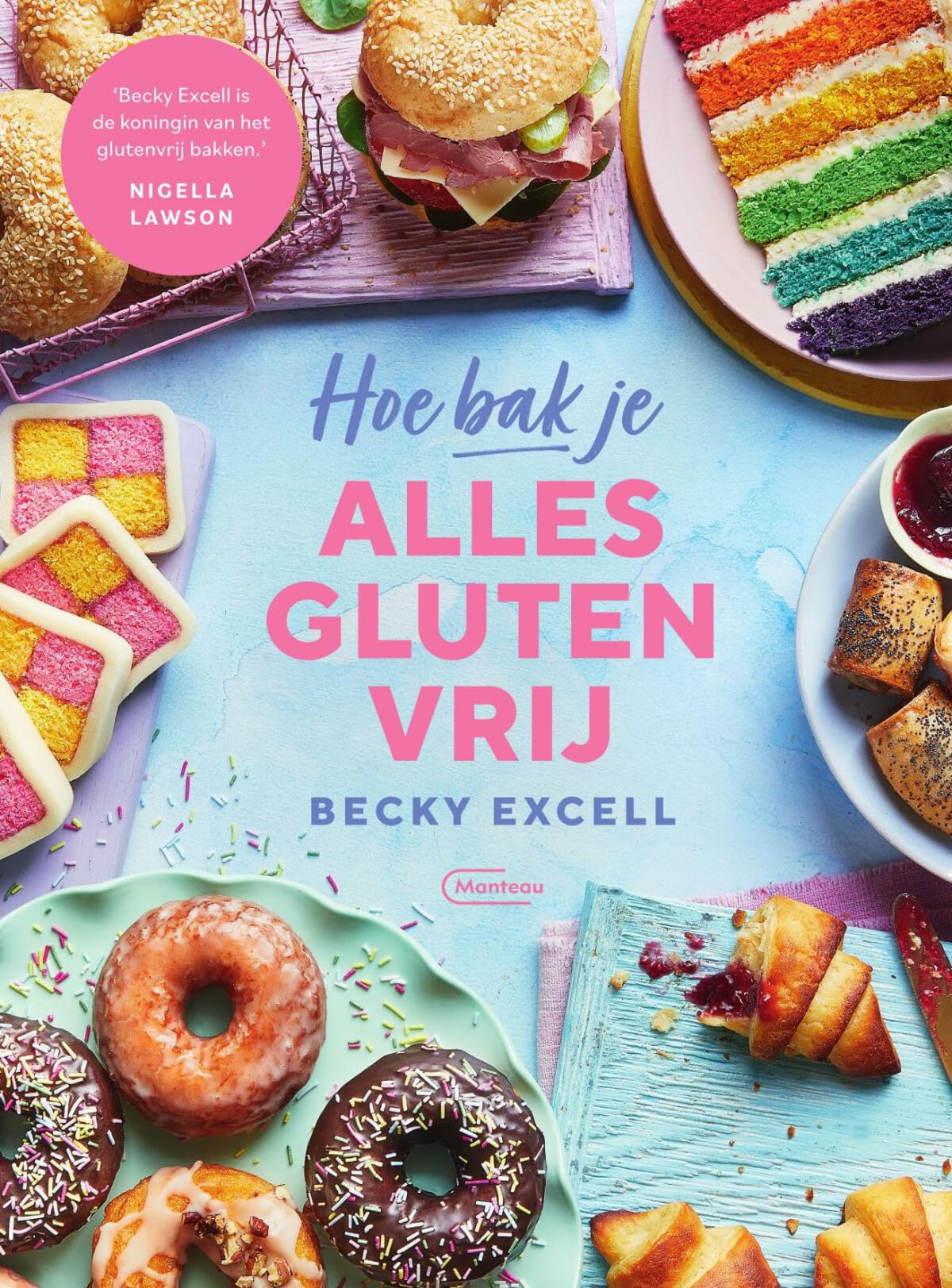 Hoe bak je alles glutenvrij: meer dan 100 glutenvrije bakrecepten. Zoet en hartig book