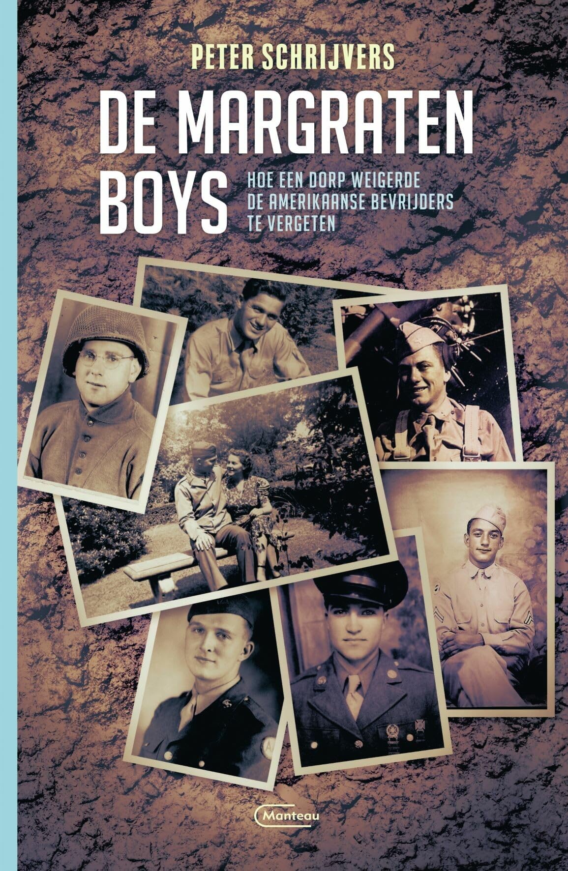 De Margraten boys: hoe een dorp weigerde de Amerikaanse bevrijders te vergeten book
