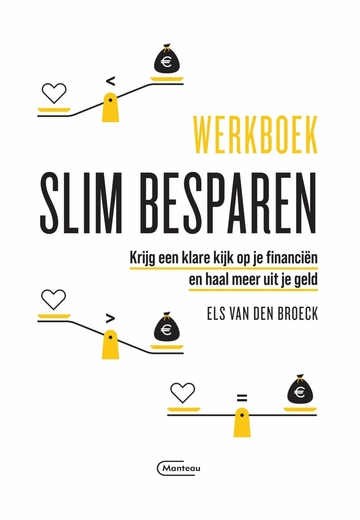 Werkboek slim besparen: krijg een klare kijk op je financiën en haal meer uit je geld Business, Finance & Career