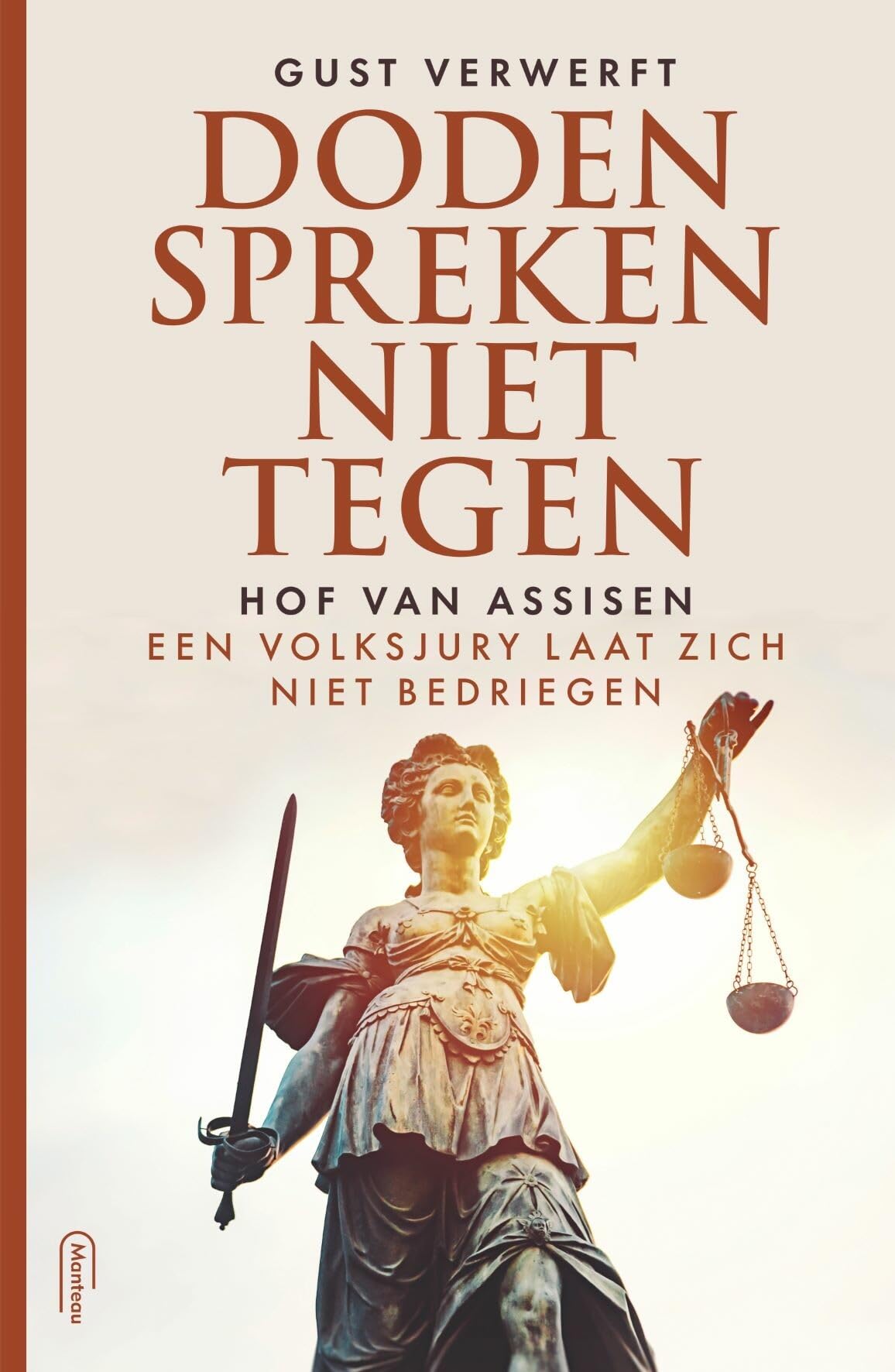 Doden spreken niet tegen: Hof van Assisen : een volksjury laat zich niet bedriegen book