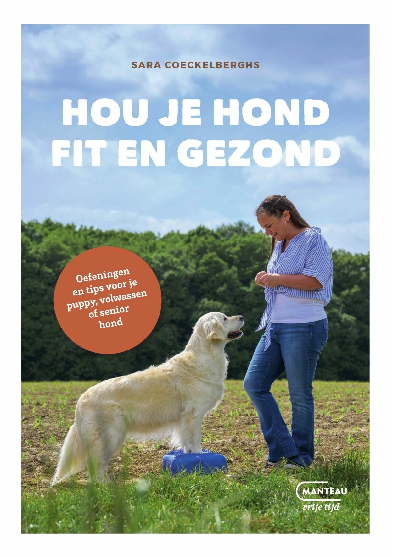 Hou je hond fit en gezond: oefeningen en tips voor je puppy, volwassen of senior hond book