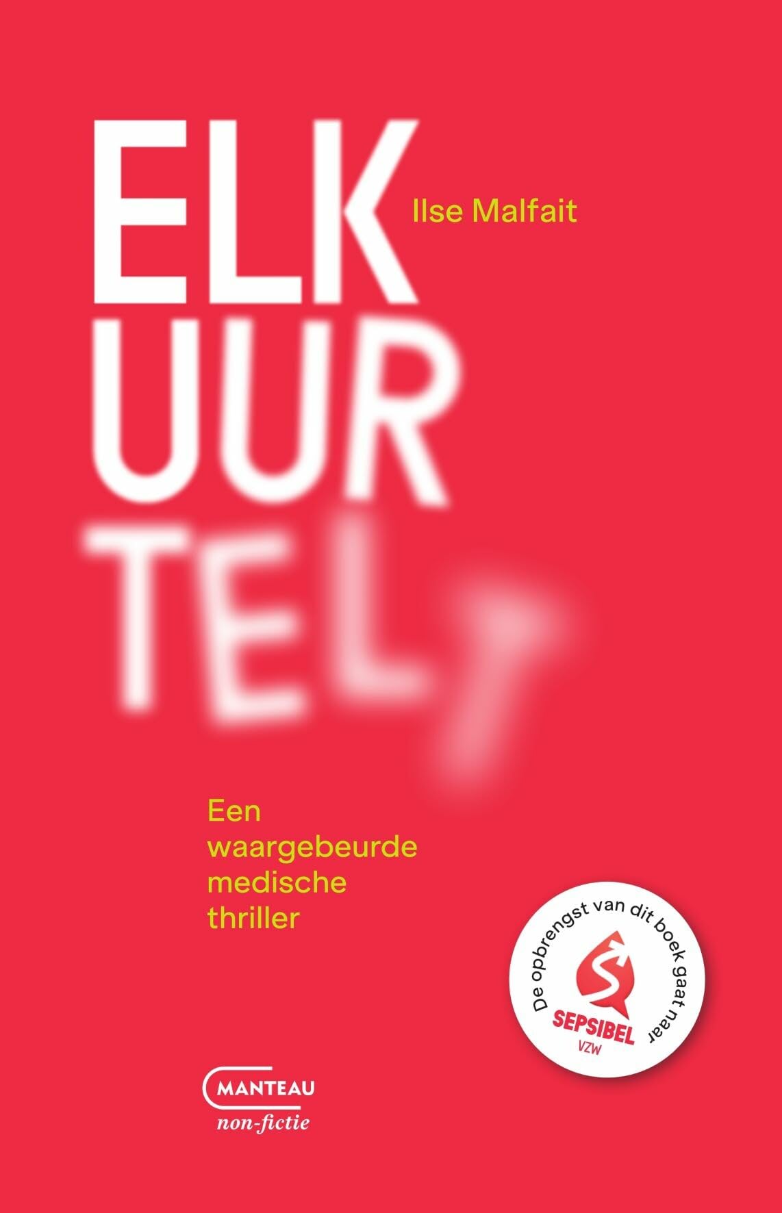 Elk uur telt: een waargebeurde medische thriller book