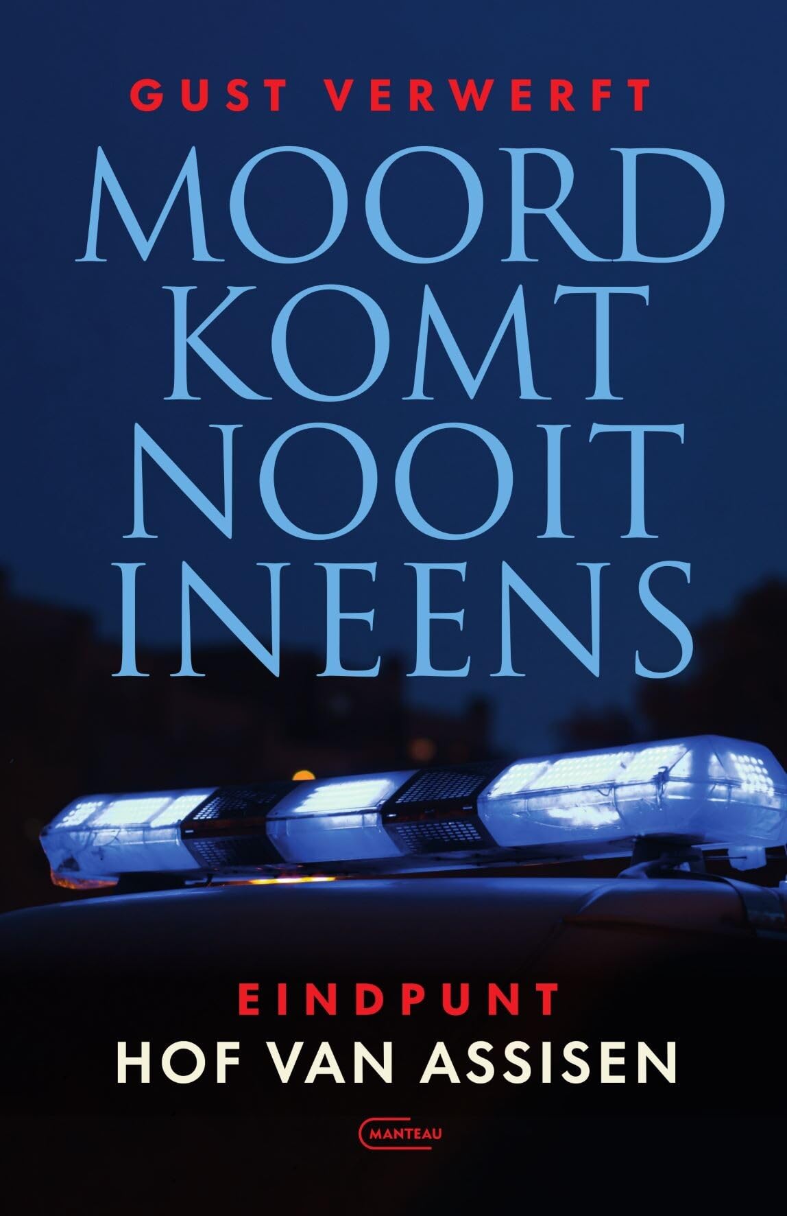 Moord komt nooit ineens: eindpunt Hof van Assisen book