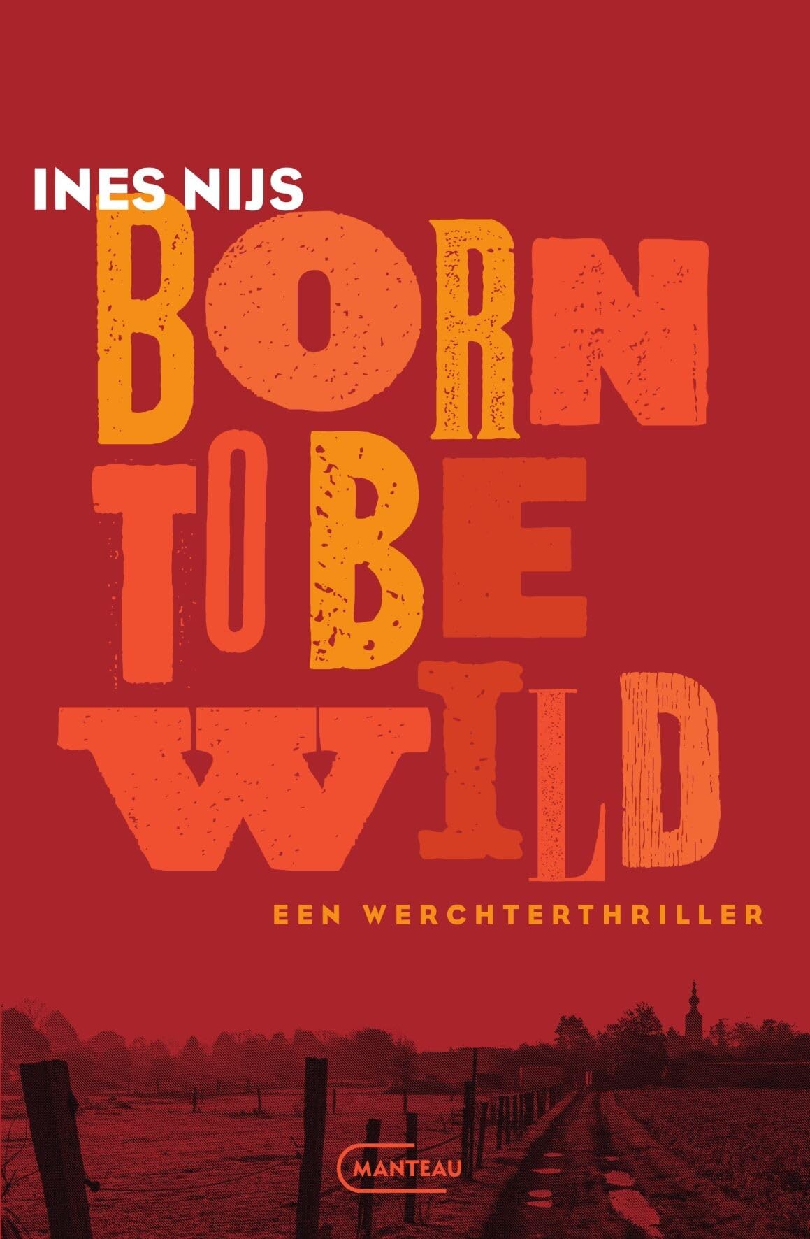 Born to be wild: een Werchterthriller book