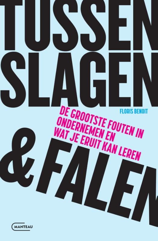 Tussen slagen & falen: de grootste fouten in ondernemen en wat je eruit kan leren Business, Finance & Career