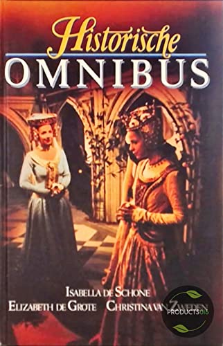 Historische omnibus: Isabelle de Schone, Elizabeth de Grote & Chiristina van Zwede book