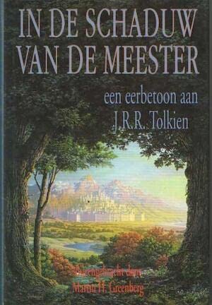 In de schaduw van de meester: een eerbetoon aan J.R.R. Tolkien book
