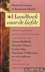 Handboek voor de liefde: nieuwe spirituele teksten over het wonder van de liefde van James Redfield, Deepak Chopra, Louise Hay, Marianne Williamson en vele anderen book
