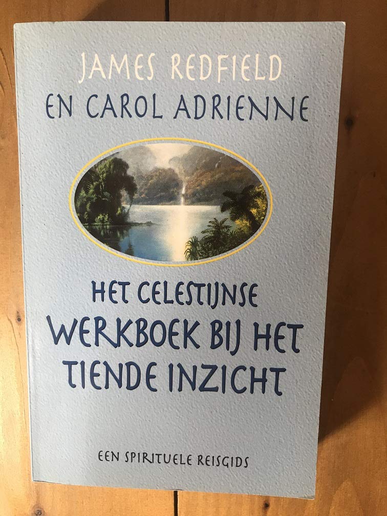 Het Celestijnse werkboek bij Het tiende inzicht: een spirituele reisgids die je leven zal veranderen book