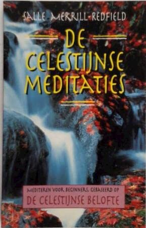 De Celestijnse meditaties: mediteren voor beginners, gebaseerd op De Celestijnse belofte Religion & Esotericism