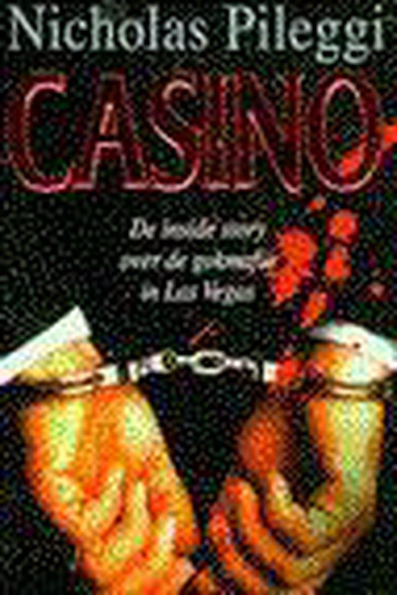 Casino: de inside story over de gokmafia in Las Vegas book