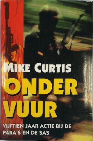Onder vuur: vijftien jaar actie bij de Para's en de SAS book