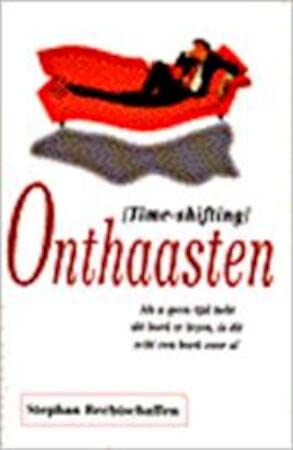 Onthaasten: meer tijd, een beter leven en minder stress book