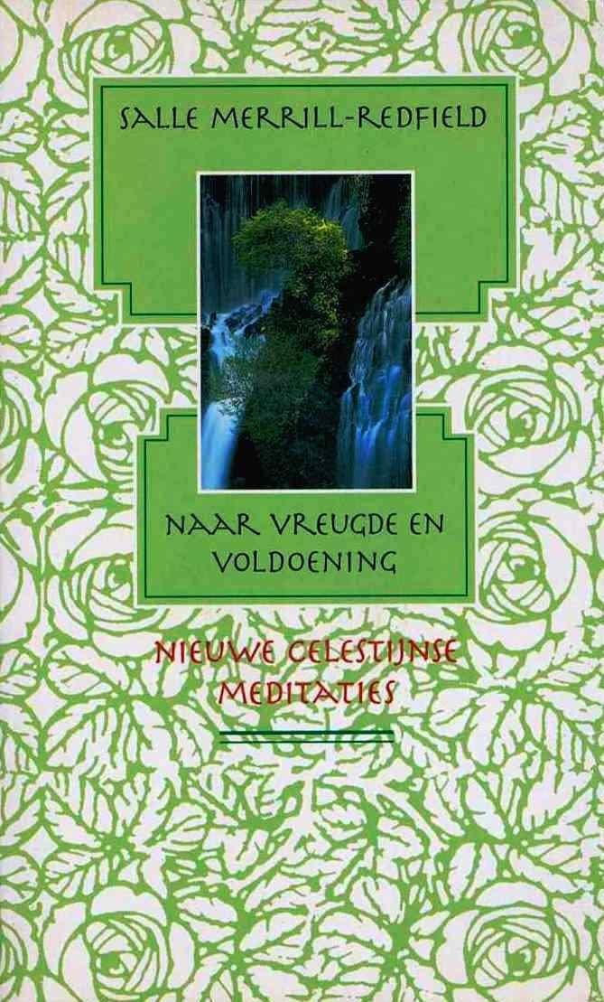 Naar vreugde en voldoening: nieuwe Celestijnse meditaties book