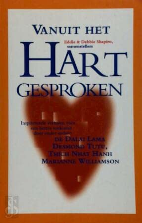 Vanuit het hart gesproken: inspirerende verhalen voor een betere toekomst Books