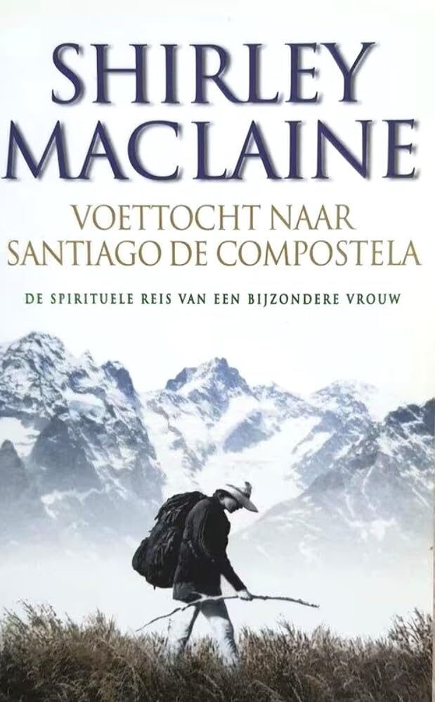 Voettocht naar Santiago de Compostela: de spirituele reis van een bijzondere vrouw book