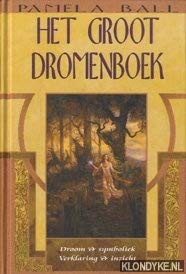 Het groot dromenboek: droom & symboliek . verklaring & inzicht Psychology