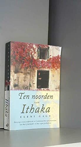 Ten noorden van Ithaka: een jonge vrouw onderzoekt in Griekenland het verzetsverleden van haar grootmoeder en haar eigen geschiedenis book