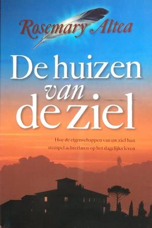 De huizen van de ziel: hoe de eigenschappen van de ziel hun stempel achterlaten op het dagelijks leven book