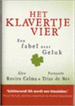 Het klavertje vier: een fabel over geluk Business, Finance & Career