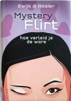 Mysterieflirt: hoe verleid je de ware book