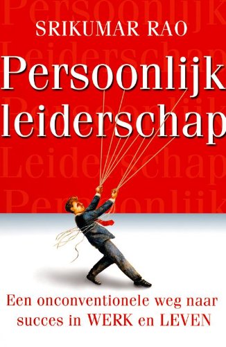 Persoonlijk leiderschap: een onconventionele weg naar succes in werk en leven book
