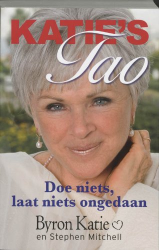 Katie's tao: doe niets, laat niets ongedaan Religion & Esotericism