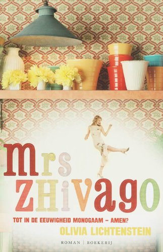 Mrs Zhivago: tot in de eeuwigheid monogaam- amen ? Books