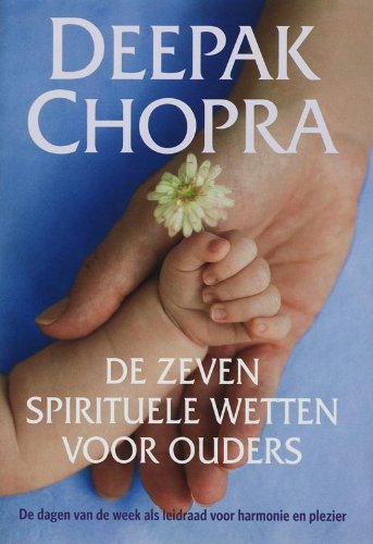 de zeven spirituele wetten voor ouders: samen leven in vreugde en harmonie dvd