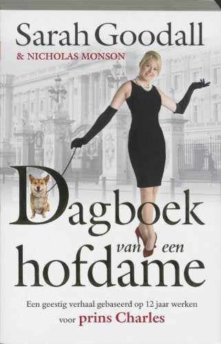 Dagboek van een hofdame: een geestig verhaal gebaseerd op 12 jaar werken voor prins Charles book