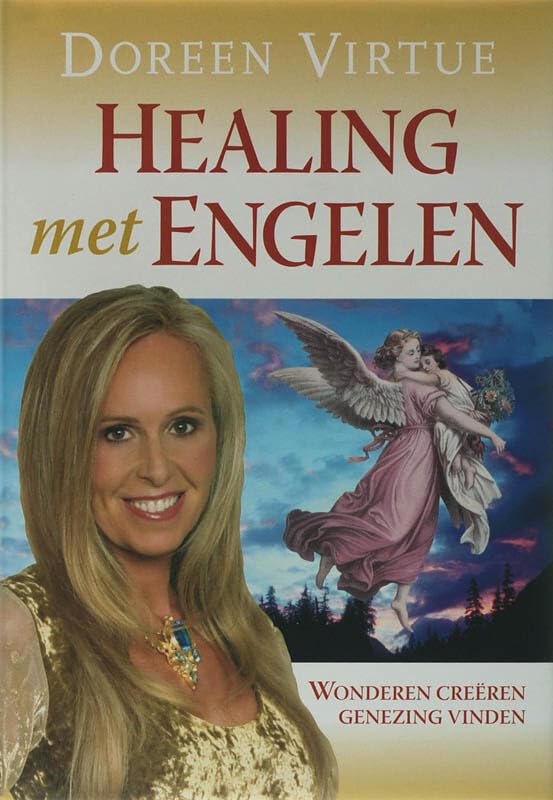 Healing met engelen: Wonderen creeeren genezing vinden book