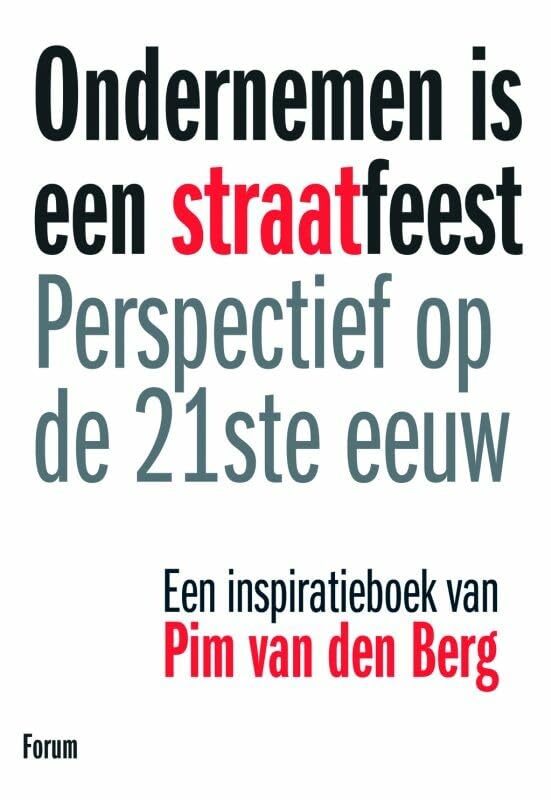 Ondernemen is een straatfeest: perspectief op de 231ste eeuw book