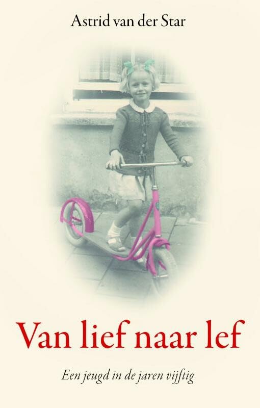 Van lief naar lef: een jeugd in de jaren vijftig Books