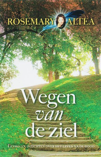 Wegen van de ziel: lessen en inzichten over het leven Books