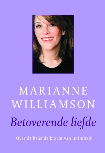 Betoverende liefde: over de helende kracht vab intimiteit book