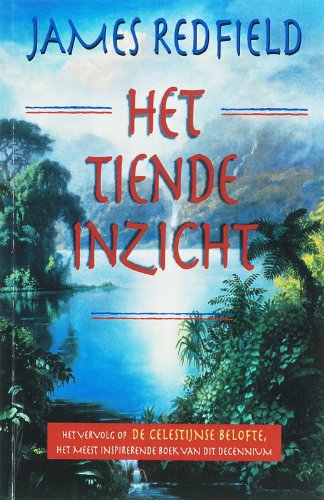 Het tiende inzicht / druk Heruitgave: de visie vasthouden, verdere verkenningen van de Celestijnse belofte book