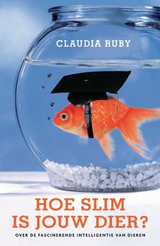 Hoe slim is jouw dier ?: over de fascinerende intelligentie van dieren book