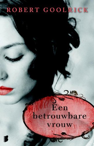 Een betrouwbare vrouw: roman Contemporary literature