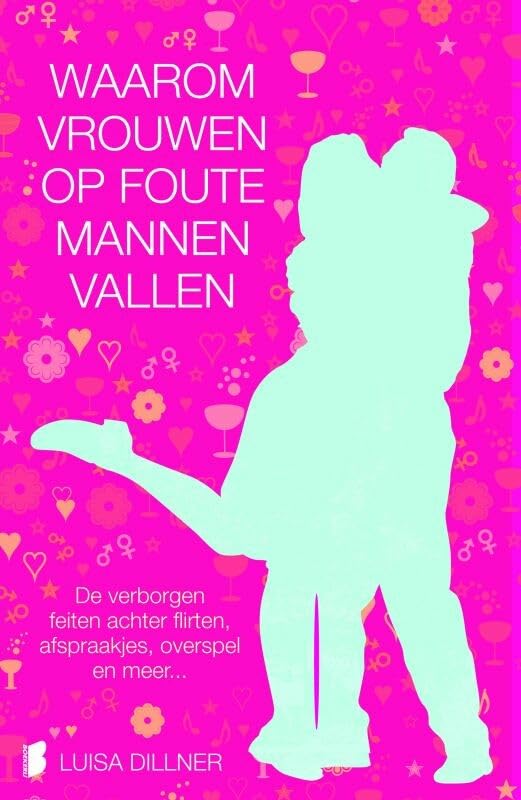 Waarom vrouwen op foute mannen vallen book