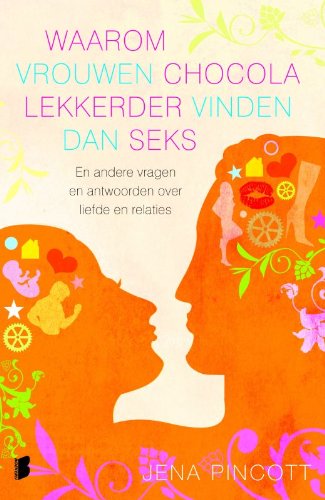 Waarom vrouwen chocola lekkerder vinden dan seks / druk Heruitgave Film, Art & Culture