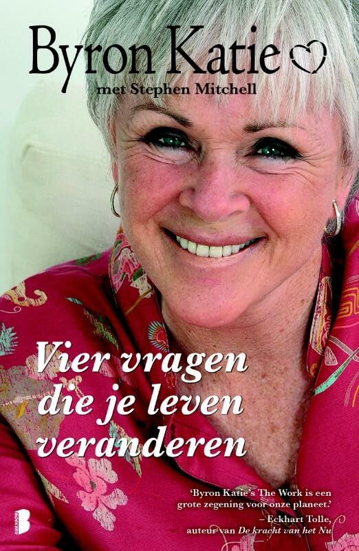 Vier vragen die je leven veranderen: loving What Is Psychology