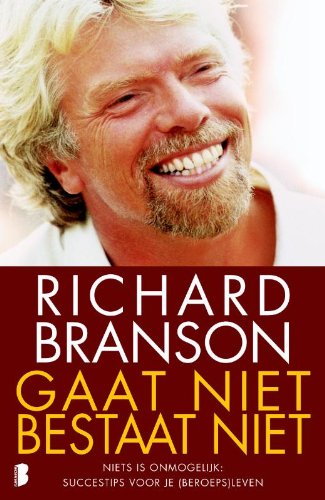 Gaat niet bestaat niet: Niets in onmogelijk: succestips voor je (beroeps)leven book