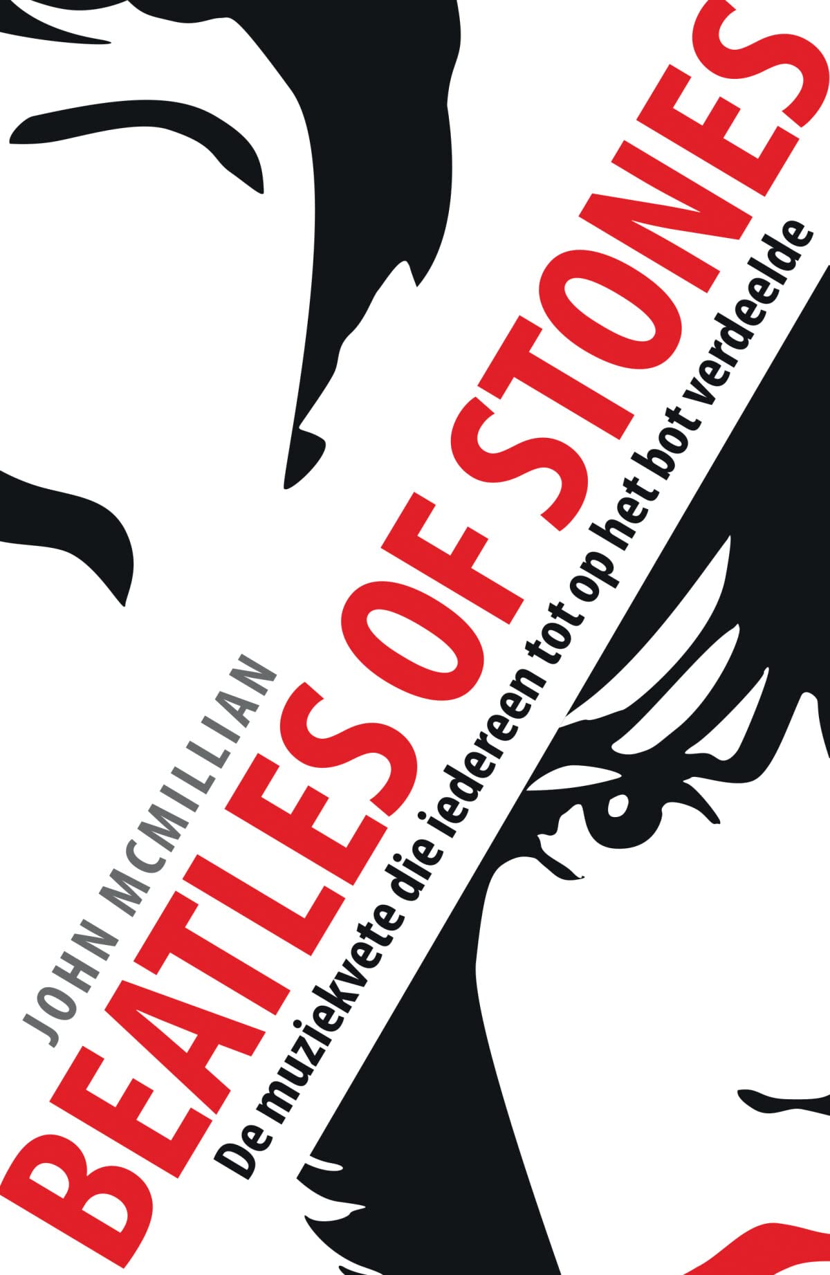 Beatles of Stones: De muziekvete die iedereen tot op het bot verdeelde book