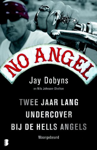 No Angel: Twee jaar lang undercover bij de Hells Angels Books